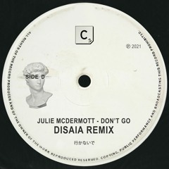 Julie McDermott - 'Don't Go' (Disaia Remix)