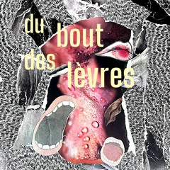Du bout des lèvres