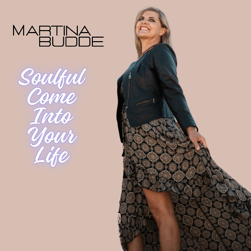 Soulful Comes Into Your Life - Martina Budde Mix