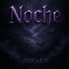 Noche ft km