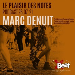 Marc Denuit // Belgium // Le Plaisir des Notes 26.07.21 On Xbeat Radio Show