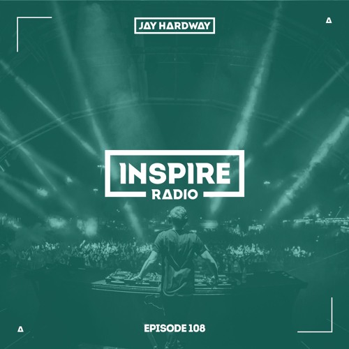 Jay Hardway - Inspire Radio ep. 108