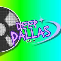 deep dallas vol 6 (deep house ed)