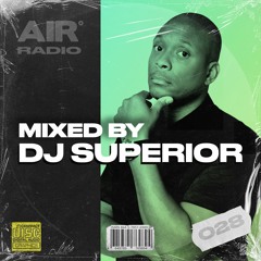 AIR RADIO #028 | MIXED BY DJ SUPERIOR