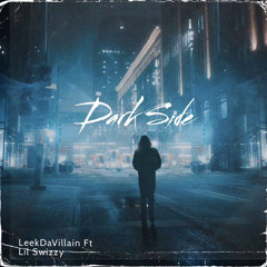 Darkside Ft. lil swizzy