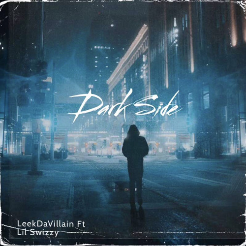 Darkside Ft. lil swizzy