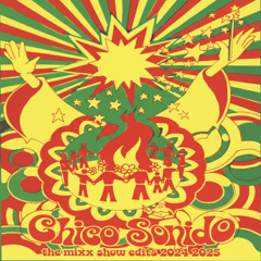 Chico Sonido Mixx Show Special 2024 2025 a cosmic soul tribe... @ Dublab (10.04.25)