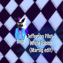 Jefferson Airplane - White Rabbit (Marsig Edit)
