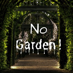 No Garden! - Xotic