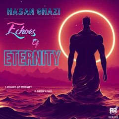 Hasan Ghazi - Echoes of Eternity