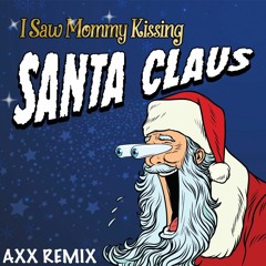 I Saw Mommy Kissing Santa Claus