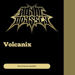 Royal Odyssey Spotlight Mix 04. -Volcanix