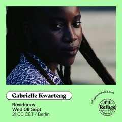 Gabrielle Kwarteng on Refuge Worldwide: 08/09/21