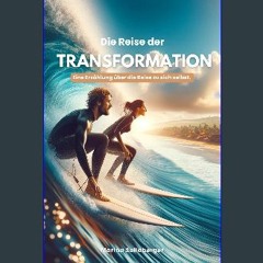 ebook read pdf ❤ Die Reise der Transformation: Eine Erzählung über die Reise zu sich selbst (Germa