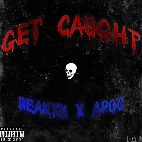 Get Caught Ft Apoc Krysis