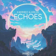 KAMMEO & KRLYK - Echoes [Outertone Release]