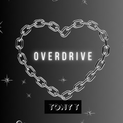 Tony T- Overdrive