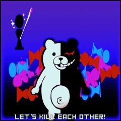 DANGANRONPA V3 OST - Let's Kill Each Other! (Rebellion Cannon Remix)