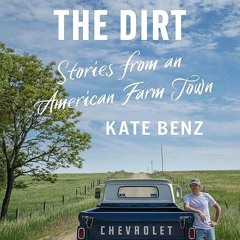 free read✔ Nothing but the Dirt: Stories from an American Farm Town