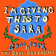 I'm Giving This To Sara