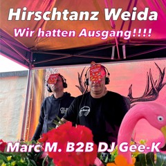 Wir Hatten Ausgang Marc M. B2B DJ Gee - K Hirschtanz Weida 27.07.24
