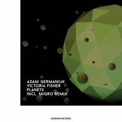 Adam Germaniuk - Planets (Miqro Remix)
