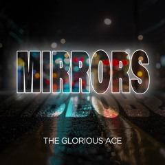 Mirrors (produced by Xplicit Truth)