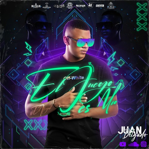 EL JUEGO ES MIO- Mixed By JUAN DELGADO.