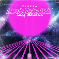 MLSTRM - Last Dance