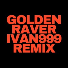 Joachim Witt, Komakino - Golden Raver (IVAN999 Schranz Edit)