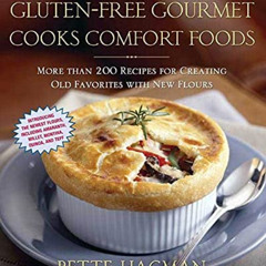 [GET] EBOOK 📍 The Gluten-Free Gourmet Cooks Comfort Foods: Creating Old Favorites wi
