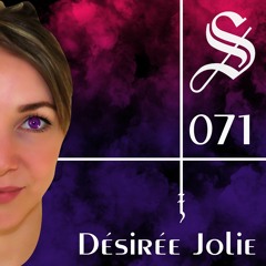 Desiree Jolie - Serotonin [Podcast 071]