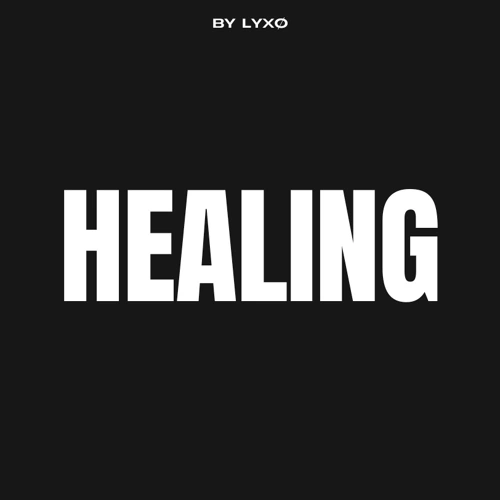 Artwork for the song HEALING by LYXØ on Next Sound