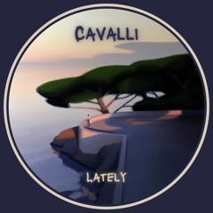 Cavalli - Lately