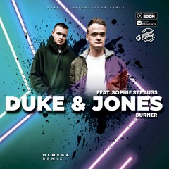 Duke  Jones Feat. Sophie Strauss - Burner (Olmega Radio Remix)