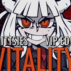 Mittsies - Vitality (VIP edit)