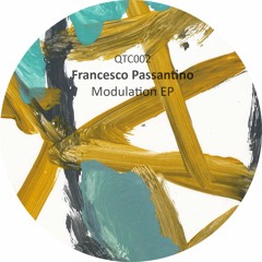 QTC002 _ Francesco Passantino _ Modulation EP