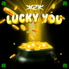 Kozik - Lucky You (Clip) [OUT NOW]