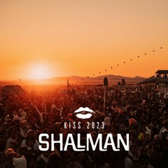 Shalman @ KISS | Burning Man 2023 | French Kiss in Space