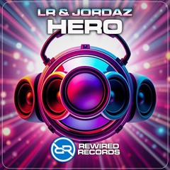 LR & Jordaz - Hero