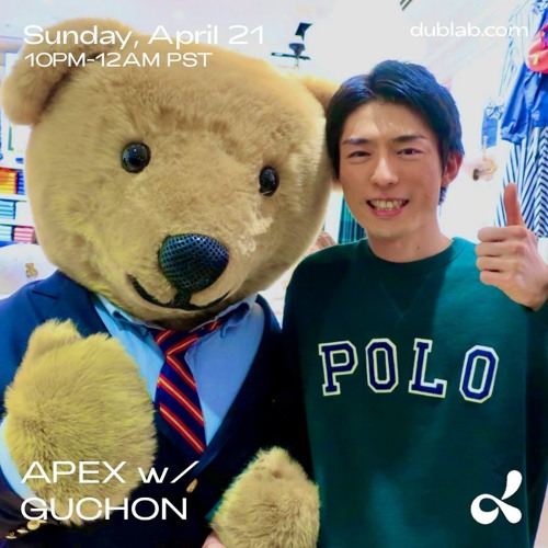 Guchon guest mix - APEX on Dublab (April 21 2024)