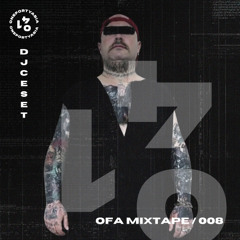 OFA Mixtape 008 by DJCESET