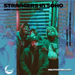 Strangers in SoHo: Live on Halfmoon Radio (March 2025)