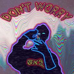 IKIDDO - DONT WORRY(prod. DEUCESDVN)