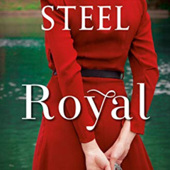 GET EPUB 📑 Royal: A Novel by  Danielle Steel [EPUB KINDLE PDF EBOOK]