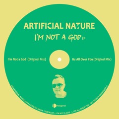 Artificial Nature - I'm Not a God Ep