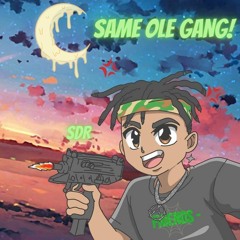 Same Ole Gang