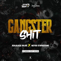 RealBlack Valide Feat Meyoo StayBossing- Gangster Shit