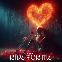 Ride For Me