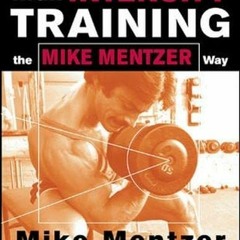 [READ] EBOOK EPUB KINDLE PDF High-Intensity Training the Mike Mentzer Way by  Mike Mentzer &  John L